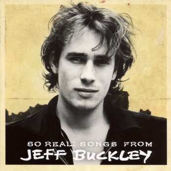 Album Jeff Buckley: So Real: Songs From Jeff Buckley