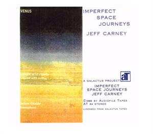 Jeff Carney: Imperfect Space Journeys