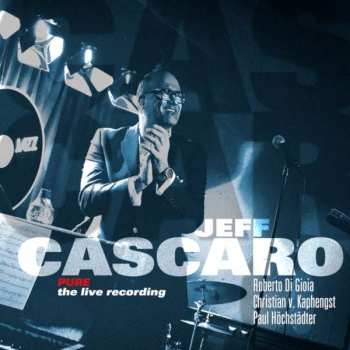 Album Jeff Cascaro: Pure: The Live Recording