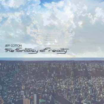 CD Jeff Cotton: The Fantasy Of Reality LTD | DIGI 456495