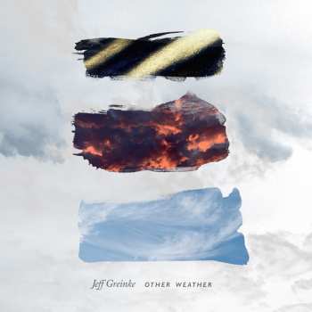 Album Jeff Greinke: Other Weather