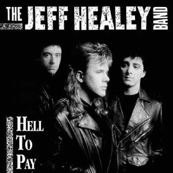 Album Jeff Healey: Hell To Pay