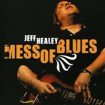 Album Jeff Healey: Mess Of Blues