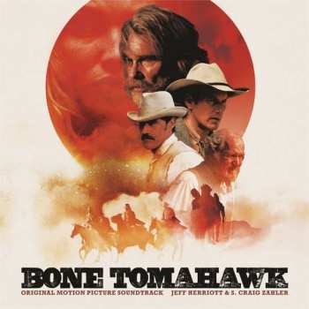 Album Jeff Herriott: Bone Tomahawk (Original Motion Picture Soundtrack)