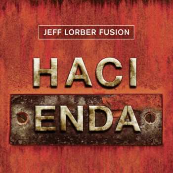 Album The Jeff Lorber Fusion: Hacienda