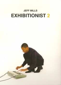Album Jeff Mills: Exhibitionist 2