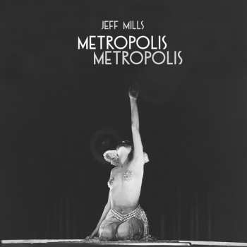 Album Jeff Mills: Metropolis Metropolis
