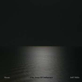 Album Jeff Mills: Moon (The Area Of Influence)