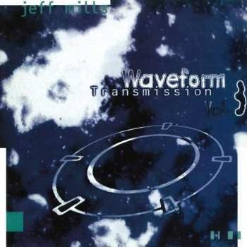 Album Jeff Mills: Waveform Transmission Vol. 3
