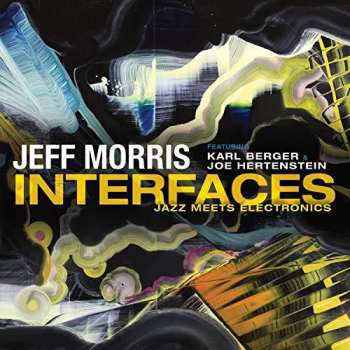 Album Karl Berger: Interfaces - Jazz Meets Electronics