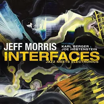 Interfaces - Jazz Meets Electronics