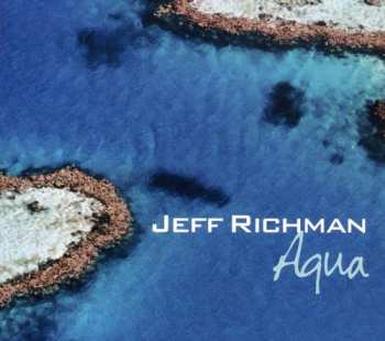 CD Jeff Richman: Aqua