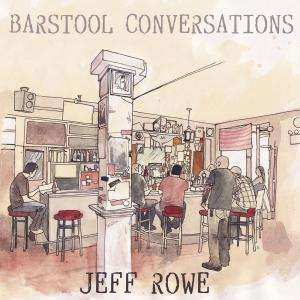 CD Jeff Rowe: Barstool Conversations 418438