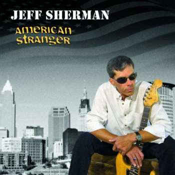 Album Jeff Sherman: American Stranger