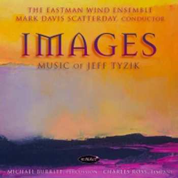 Album Jeff Tyzik: Images: Music Of Jeff Tyzik