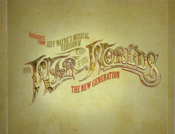 CD Jeff Wayne: Highlights From Jeff Wayne's Musical Version Of The War Of The Worlds - The New Generation