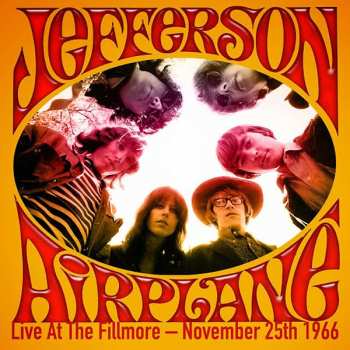 Album Jefferson Airplane: Live at the Fillmore - November 25th 1966
