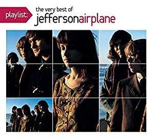 Jefferson Airplane: Playlist: The Very Best Of Jefferson Airplane