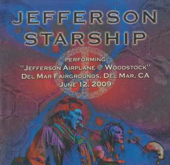 Album Jefferson Starship: Performing "Jefferson Airplane @ Woodstock" Del Mar Fairgrounds, Del Mar, CA June 12, 2009
