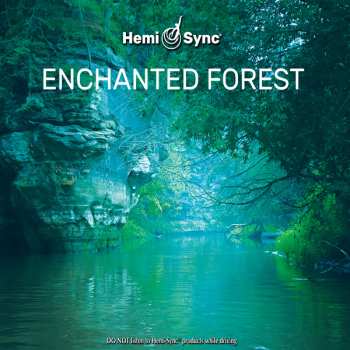 Jeffree Clarkson & Hemi-sync: Enchanted Forest