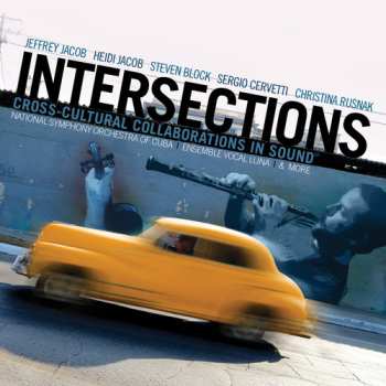 Album Sergio Cervetti: Intersections: Cross-Cultural Collaborations In Sound