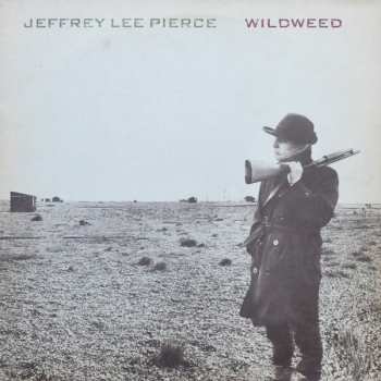 Album Jeffrey Lee Pierce: Wildweed