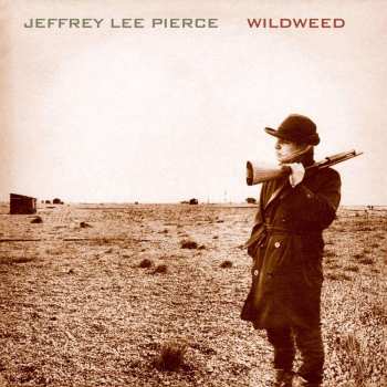 LP Jeffrey Lee Pierce: Wildweed 531316