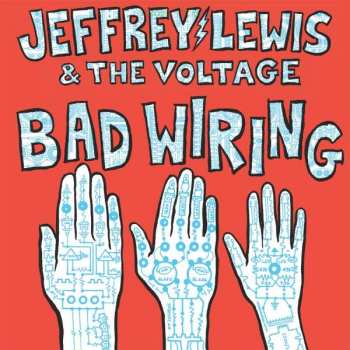 Album Jeffrey Lewis & The Voltage: Bad Wiring