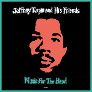 Album Jeffrey Turpin & Friends: Music For The Head