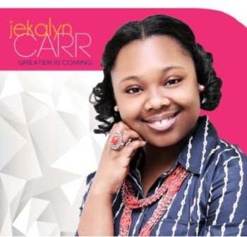 Album Jekalyn Carr: Greater Is Coming