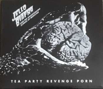 CD Jello Biafra And The Guantanamo School Of Medicine: Tea Party Revenge Porn 35757