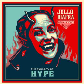 Jello Biafra And The Guantanamo School Of Medicine: The Audacity Of Hype
