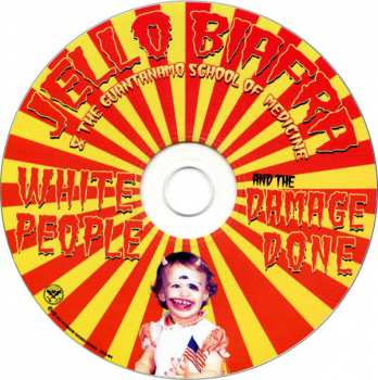 CD Jello Biafra And The Guantanamo School Of Medicine: White People And The Damage Done 40250