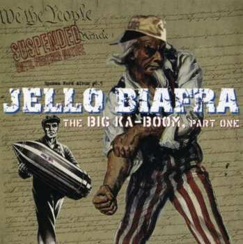 Album Jello Biafra: The Big Ka-Boom, Part One