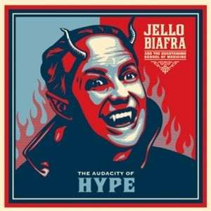 Album Jello & The Gu... Biafra: The Audacity Of Hype