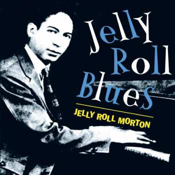 Album Jelly Roll Morton: Jelly Roll Blues