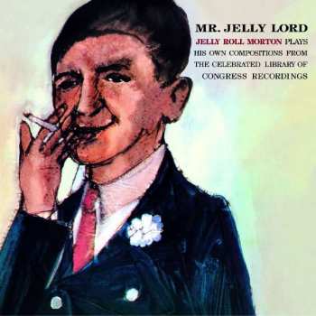 Album Jelly Roll Morton: Mr. Jelly Lord