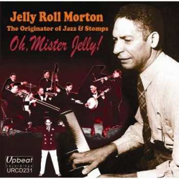 Album Jelly Roll Morton: Oh Mister Jelly!