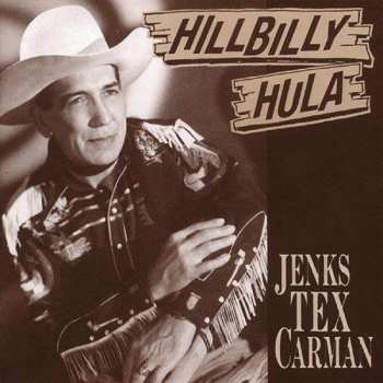 Album Jenks "Tex" Carman: Hillbilly Hula