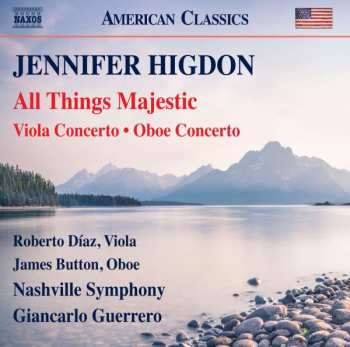 Jennifer Higdon: All Things Majestic - Viola Concerto - Oboe Concerto