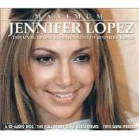 CD Jennifer Lopez: Maximum Jennifer Lopez (The Unauthorised Biography Of Jennifer Lopez) 422930