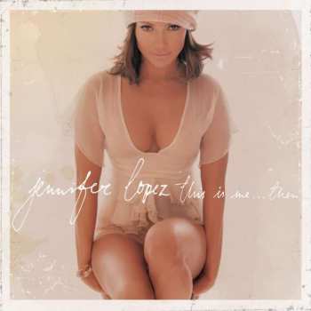LP Jennifer Lopez: This Is Me… Then 379712