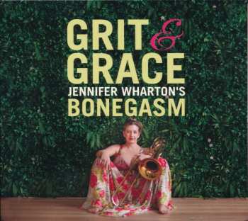 Album Jennifer Wharton's Bonegasm: Grit & Grace
