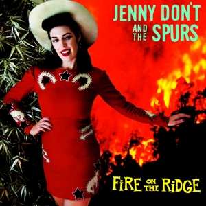 Album Jenny Don't And The Spurs: Fire On The Ridge