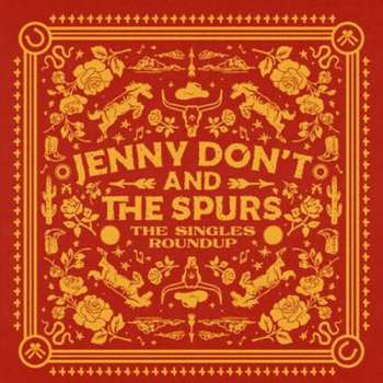 CD Jenny Don't And The Spurs: The Singles Roundup