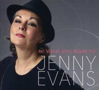 Jenny Evans: Be What You Want To