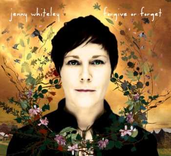 Album Jenny Whiteley: Forgive Or Forget