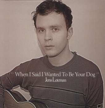 Album Jens Lekman: When I Said I Wanted To Be Your Dog