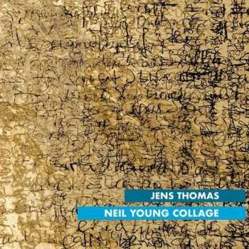 CD Jens Thomas: Neil Young Collage 452450