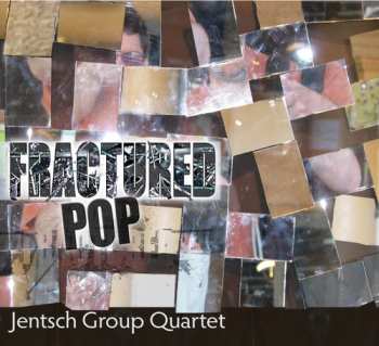 Album Jentsch / Jentsch / Renzi / Whitney / Mettam: Fractured Pop